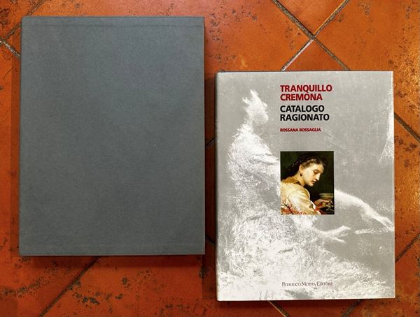 "Tranquillo Cremona. Catalogo ragionato"