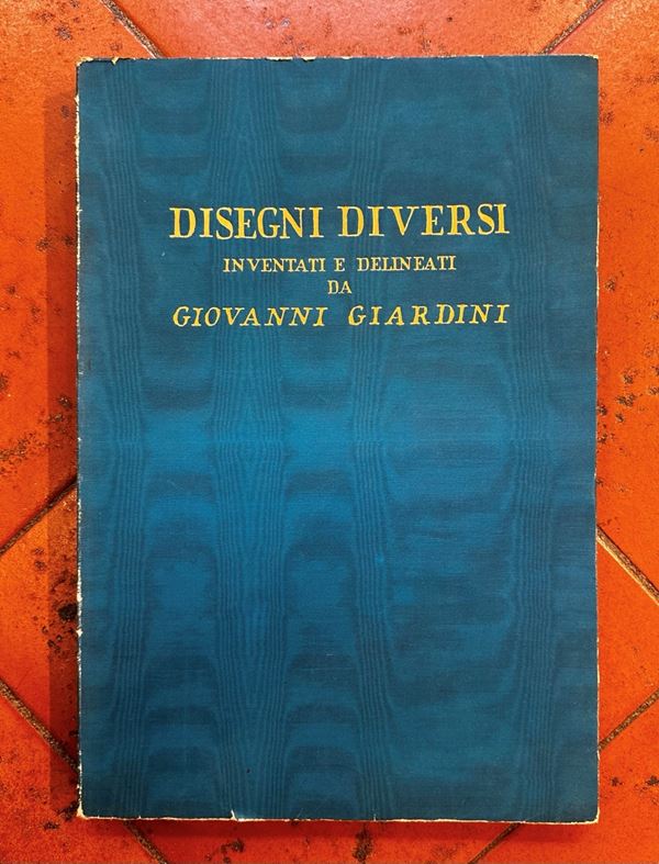 "Disegni diversi inventati e delineati da Giovanni Giardini"